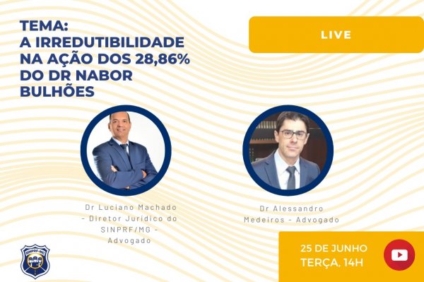 LIVE: A irredutibilidade na ação dos 28,86% do Dr. Nabor Bulhões